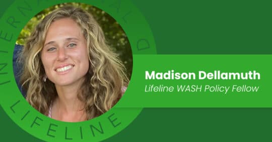 Introducing Madison Dellamuth, Lifeline WASH Policy Fellow - Lifeline Fund